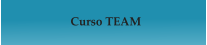 Curso TEAM